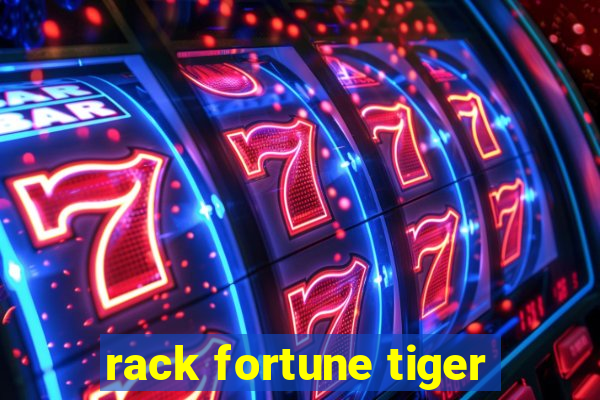 rack fortune tiger